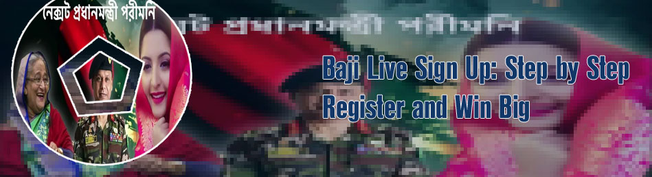 Baji bet sing up in Bangladesh